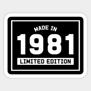 40th Birthday Gift - Made in 1981 Limited Edition Sticker